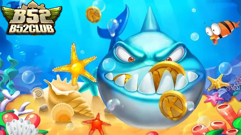 Những tựa game bắn cá nổi bật tại B52CLUB